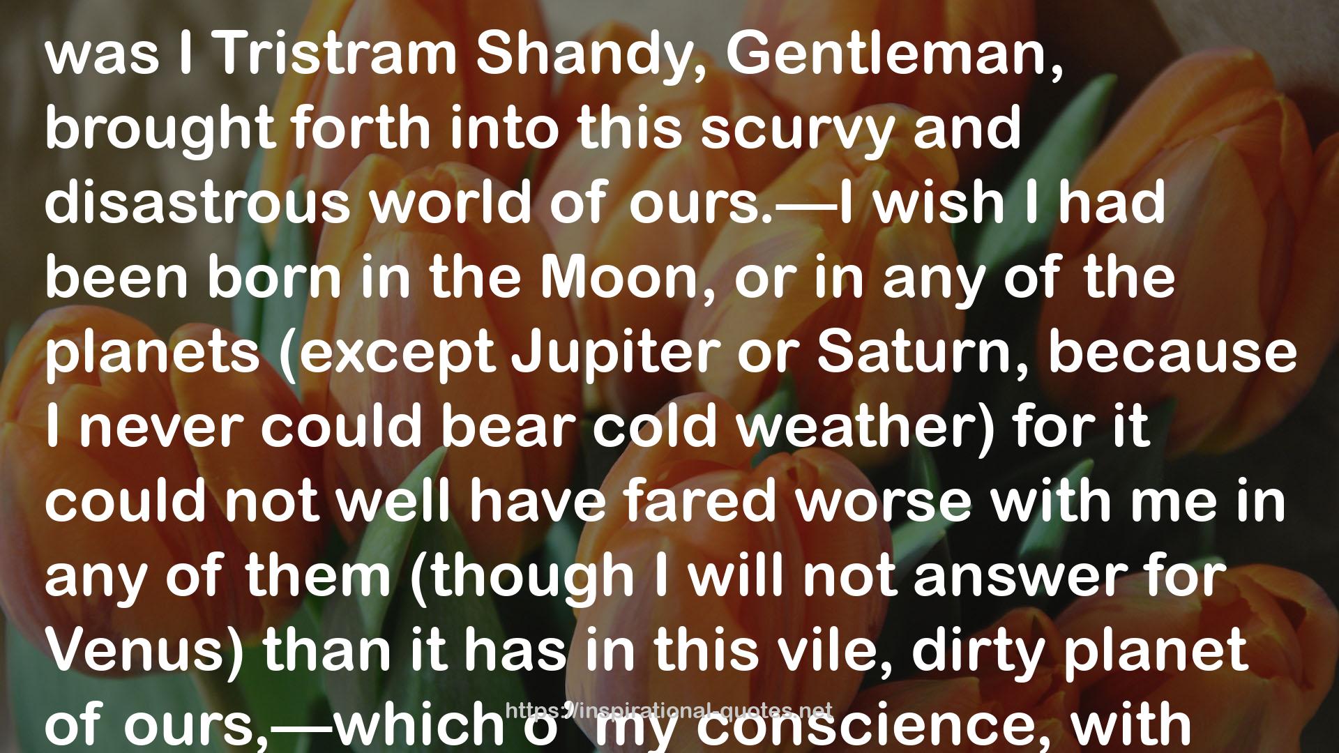 Tristram Shandy; and A Sentimental Journey QUOTES