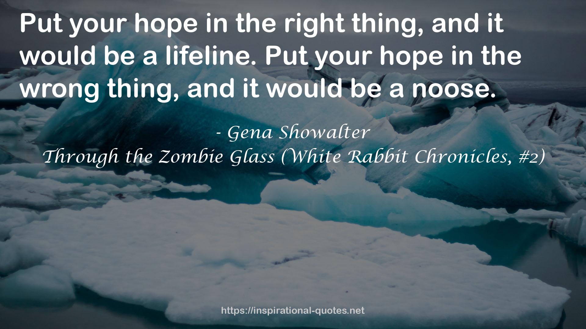 Through the Zombie Glass (White Rabbit Chronicles, #2) QUOTES