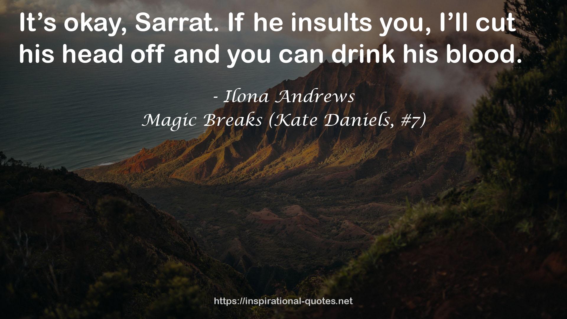 Magic Breaks (Kate Daniels, #7) QUOTES