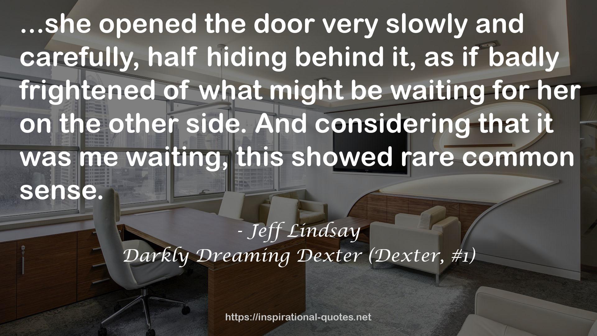 Darkly Dreaming Dexter (Dexter, #1) QUOTES