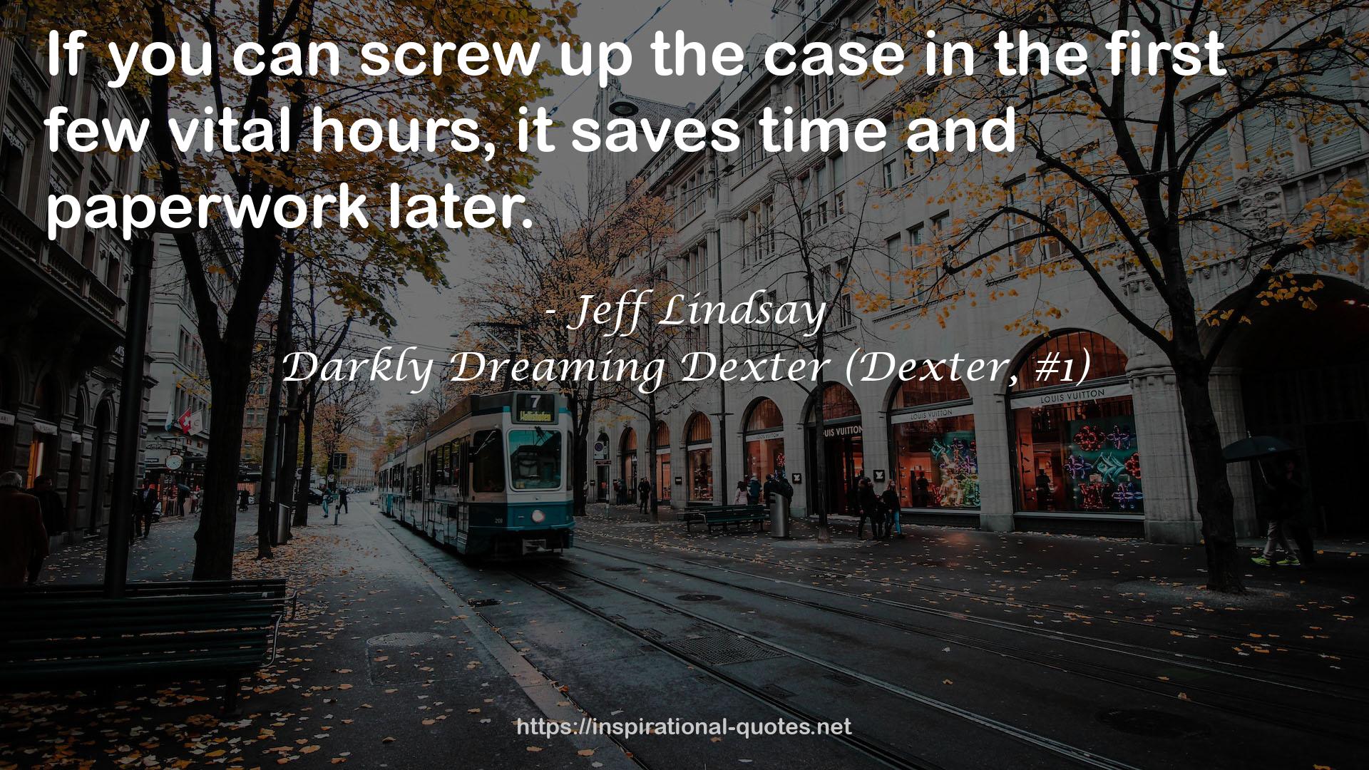 Darkly Dreaming Dexter (Dexter, #1) QUOTES