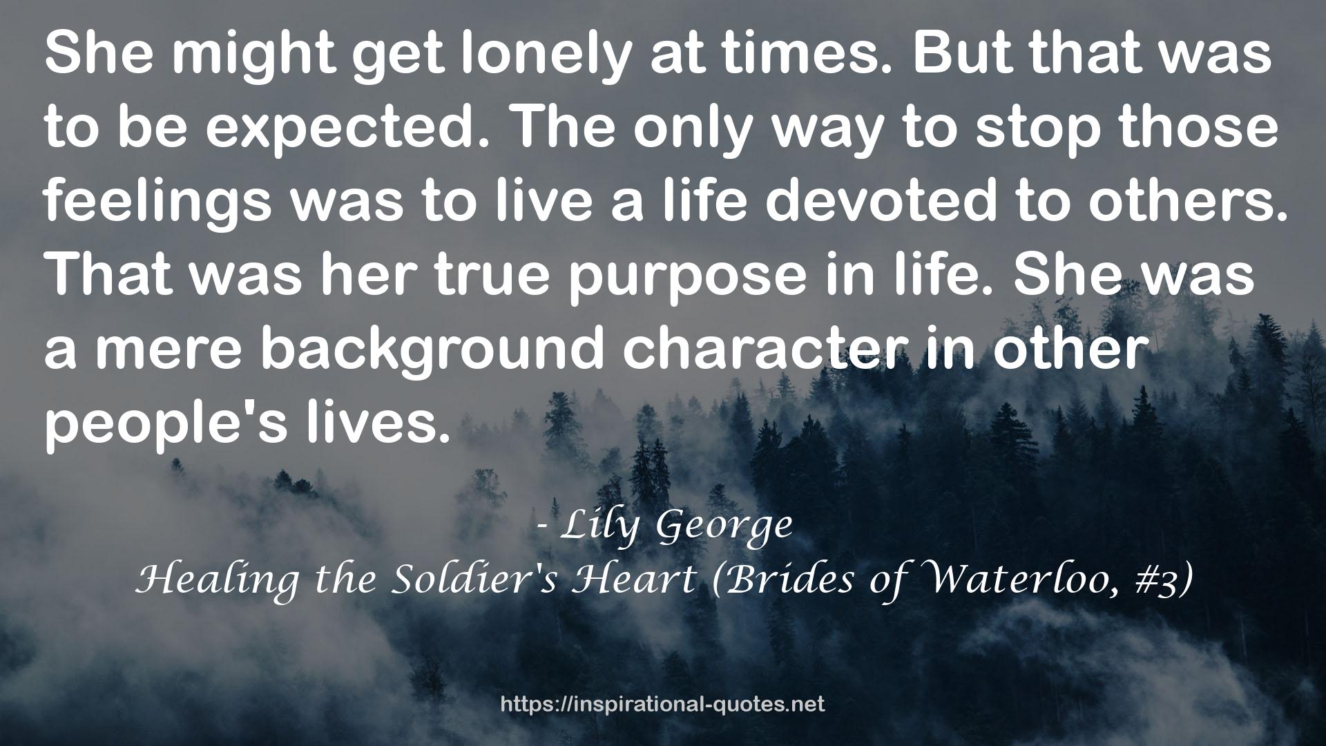 Healing the Soldier's Heart (Brides of Waterloo, #3) QUOTES