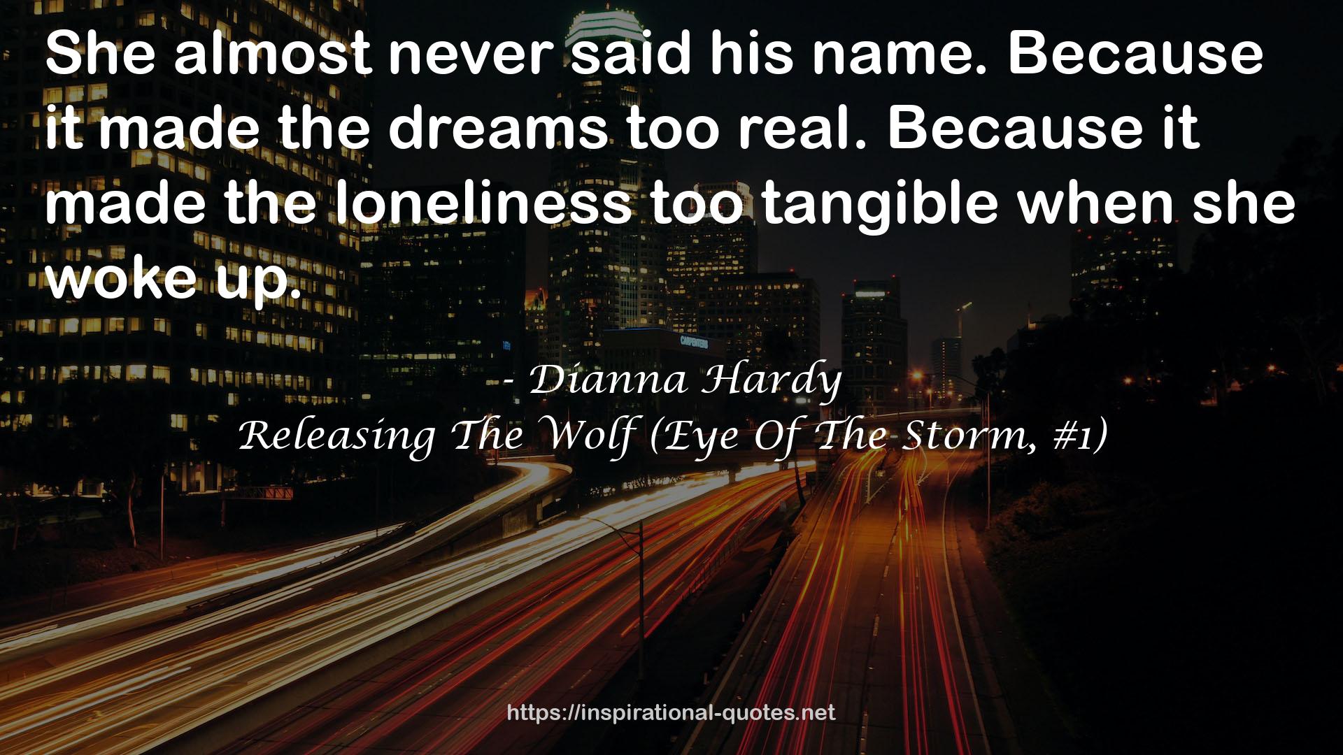 Releasing The Wolf (Eye Of The Storm, #1) QUOTES