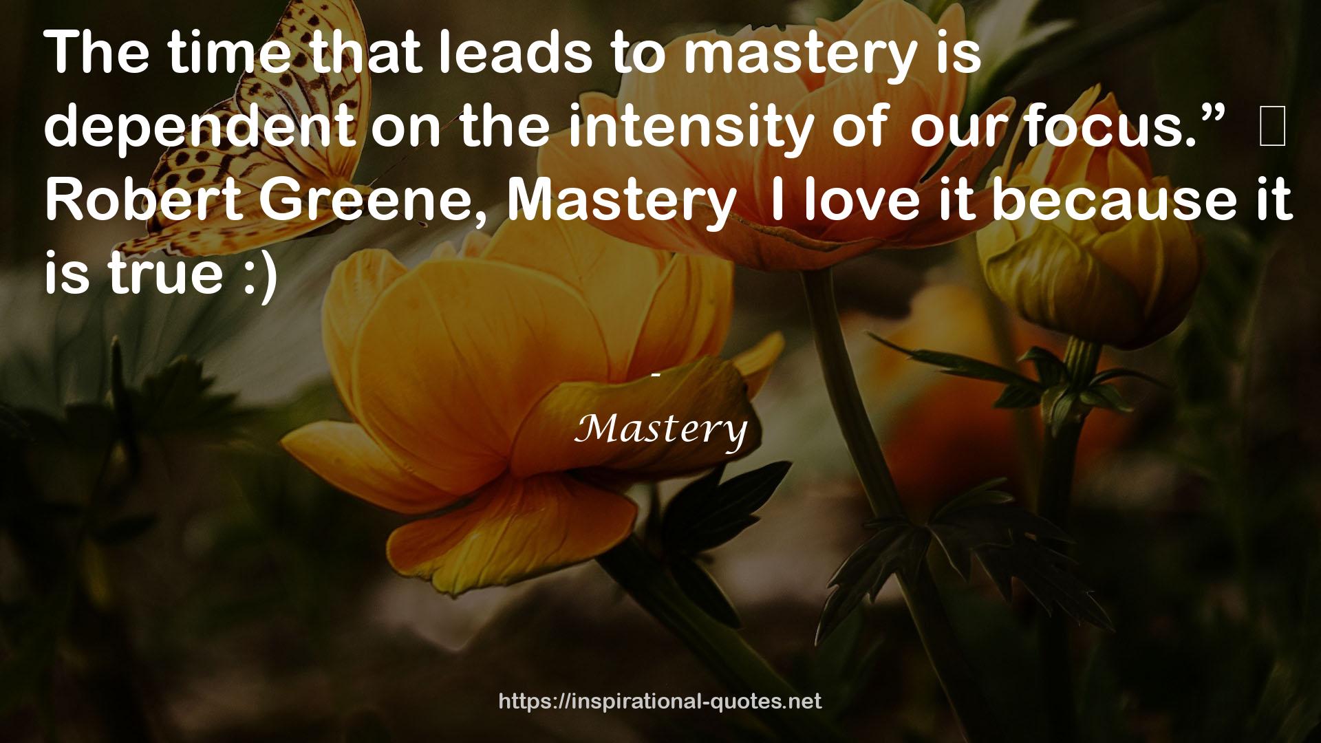 Mastery QUOTES