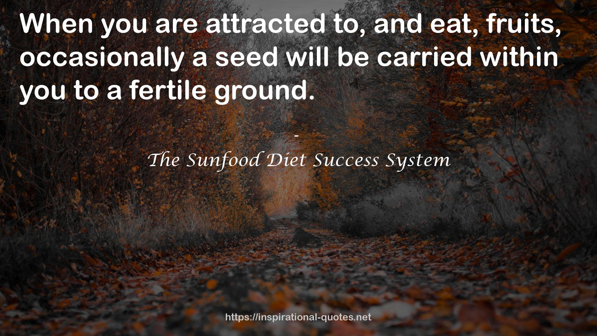 The Sunfood Diet Success System QUOTES