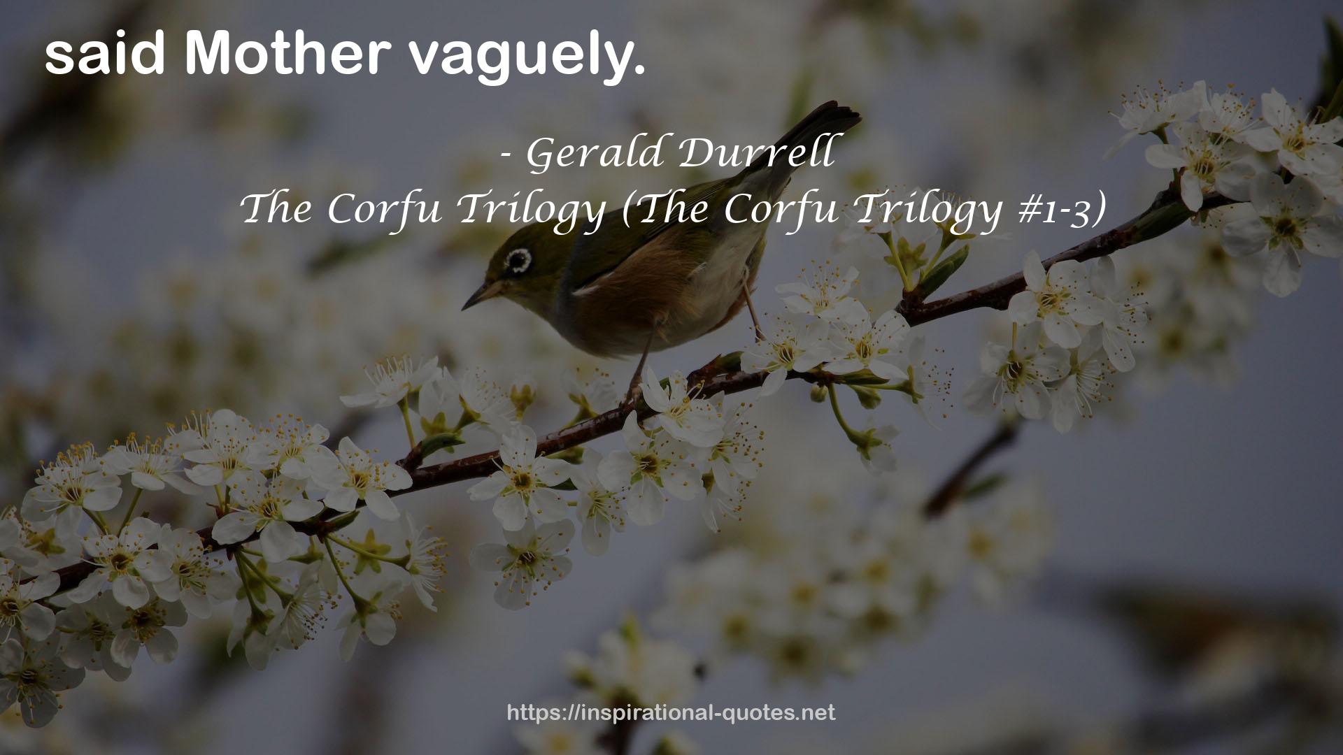 The Corfu Trilogy (The Corfu Trilogy #1-3) QUOTES