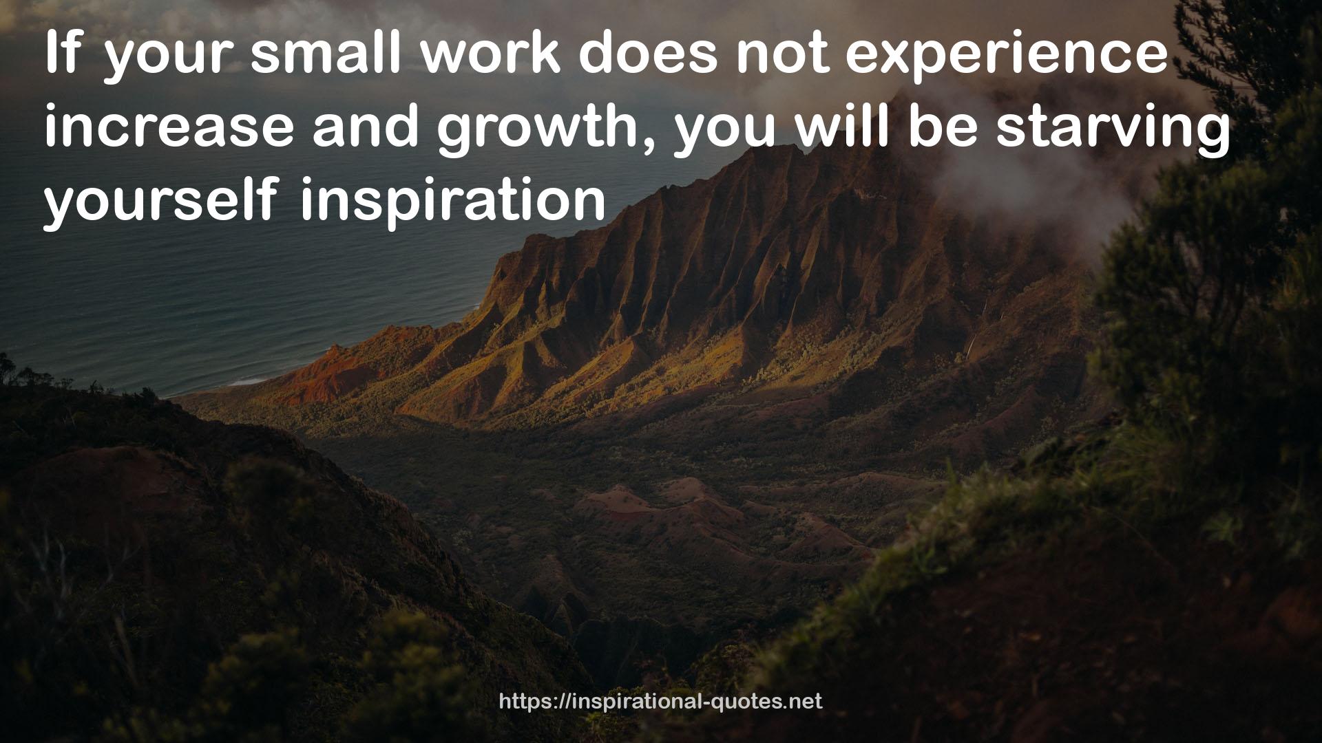 your small work  QUOTES