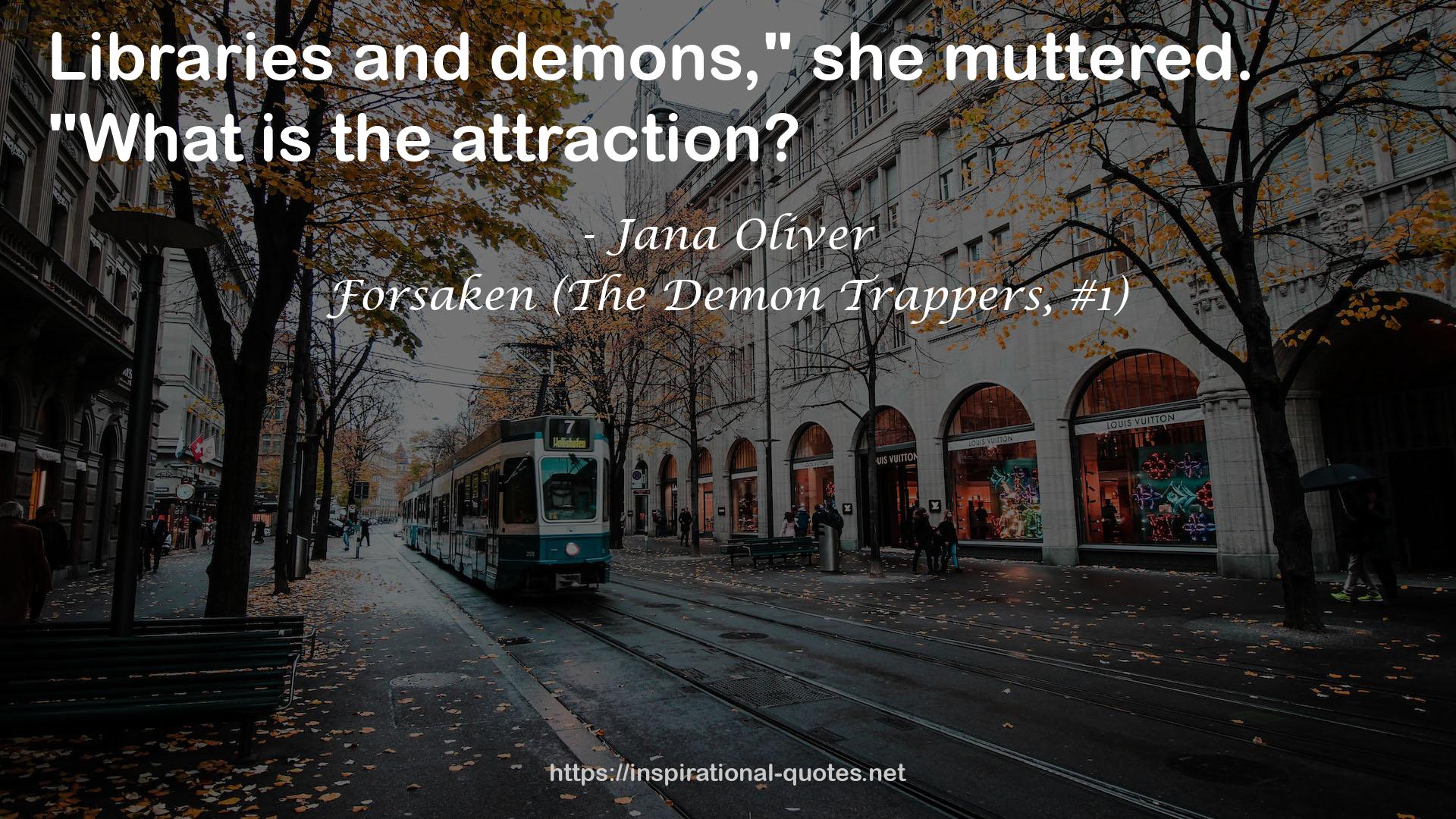 Forsaken (The Demon Trappers, #1) QUOTES