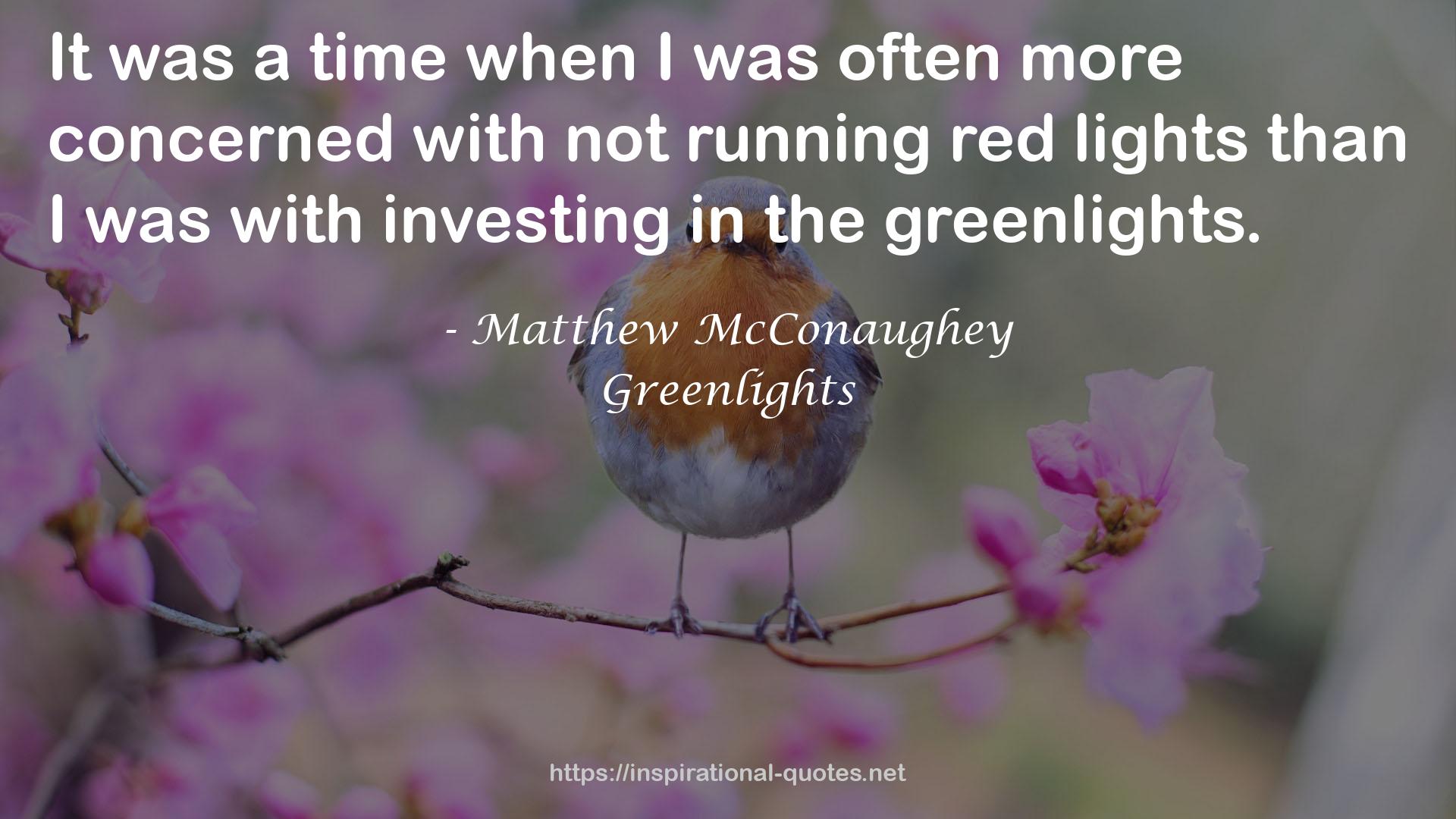 Greenlights QUOTES