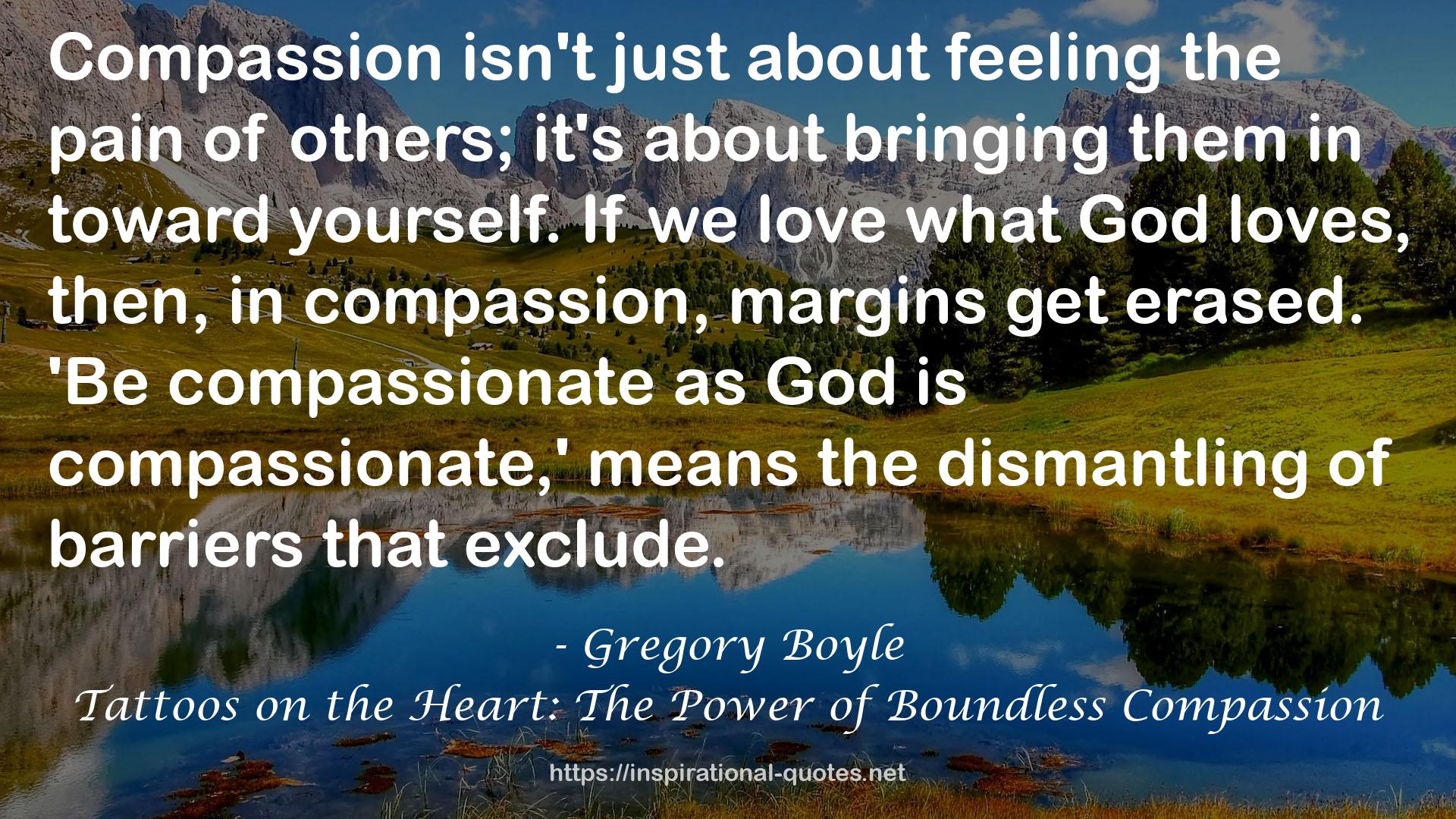 Tattoos on the Heart: The Power of Boundless Compassion QUOTES