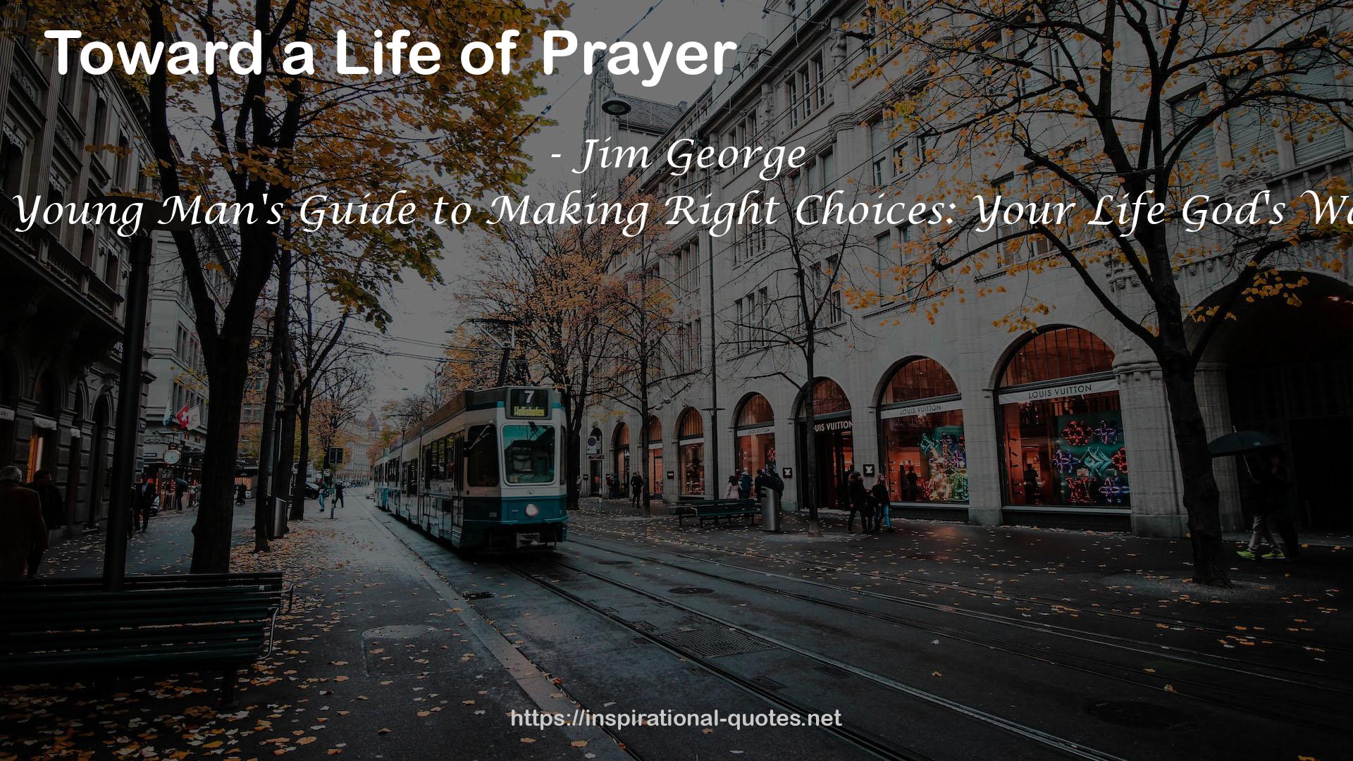 A Young Man's Guide to Making Right Choices: Your Life God's Way QUOTES