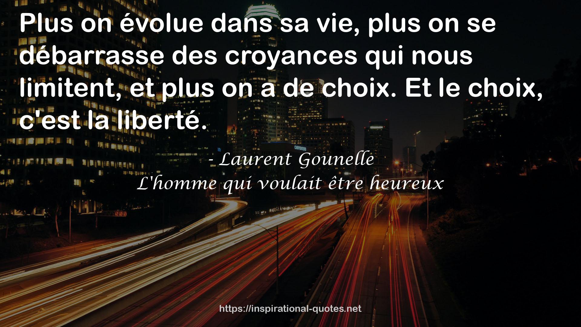 L'homme qui voulait être heureux QUOTES