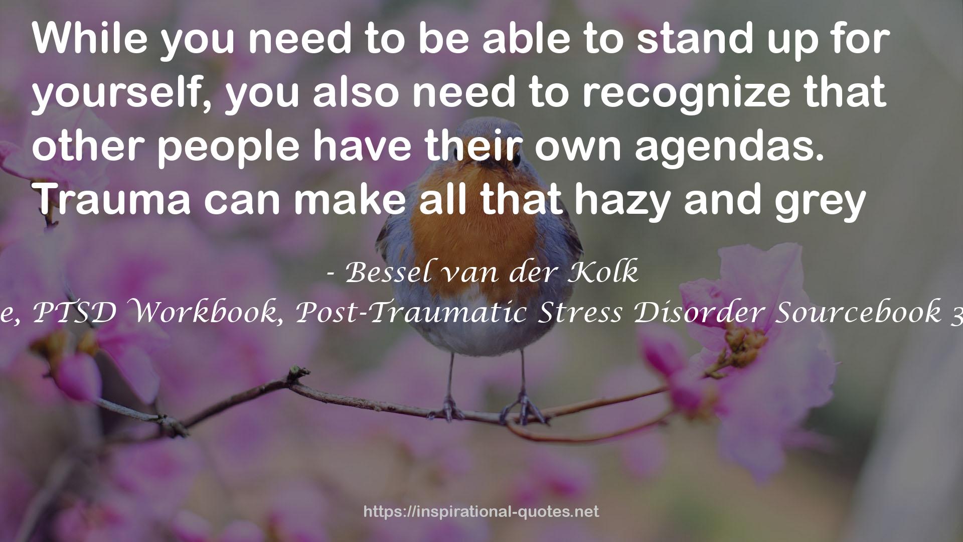 Body Keeps the Score, PTSD Workbook, Post-Traumatic Stress Disorder Sourcebook 3 Books Collection Set QUOTES