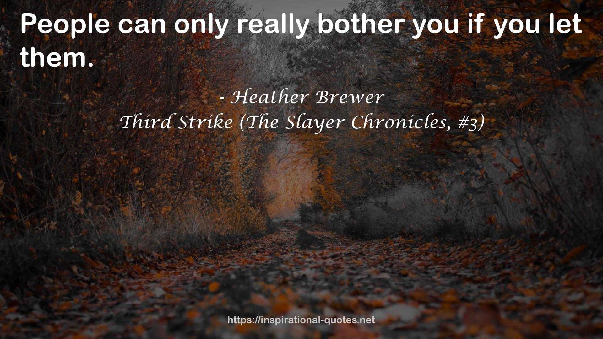 Third Strike (The Slayer Chronicles, #3) QUOTES