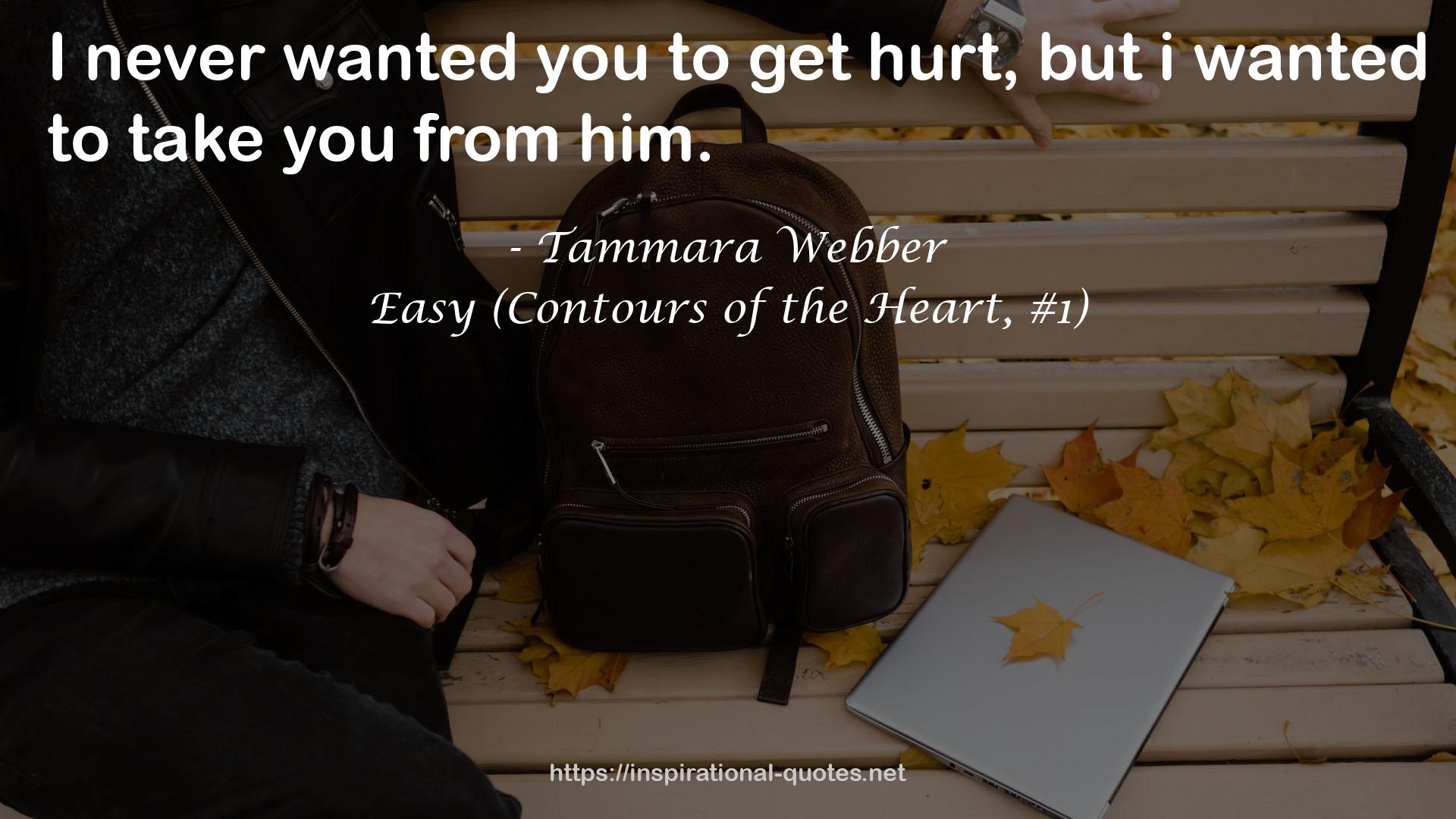 Easy (Contours of the Heart, #1) QUOTES