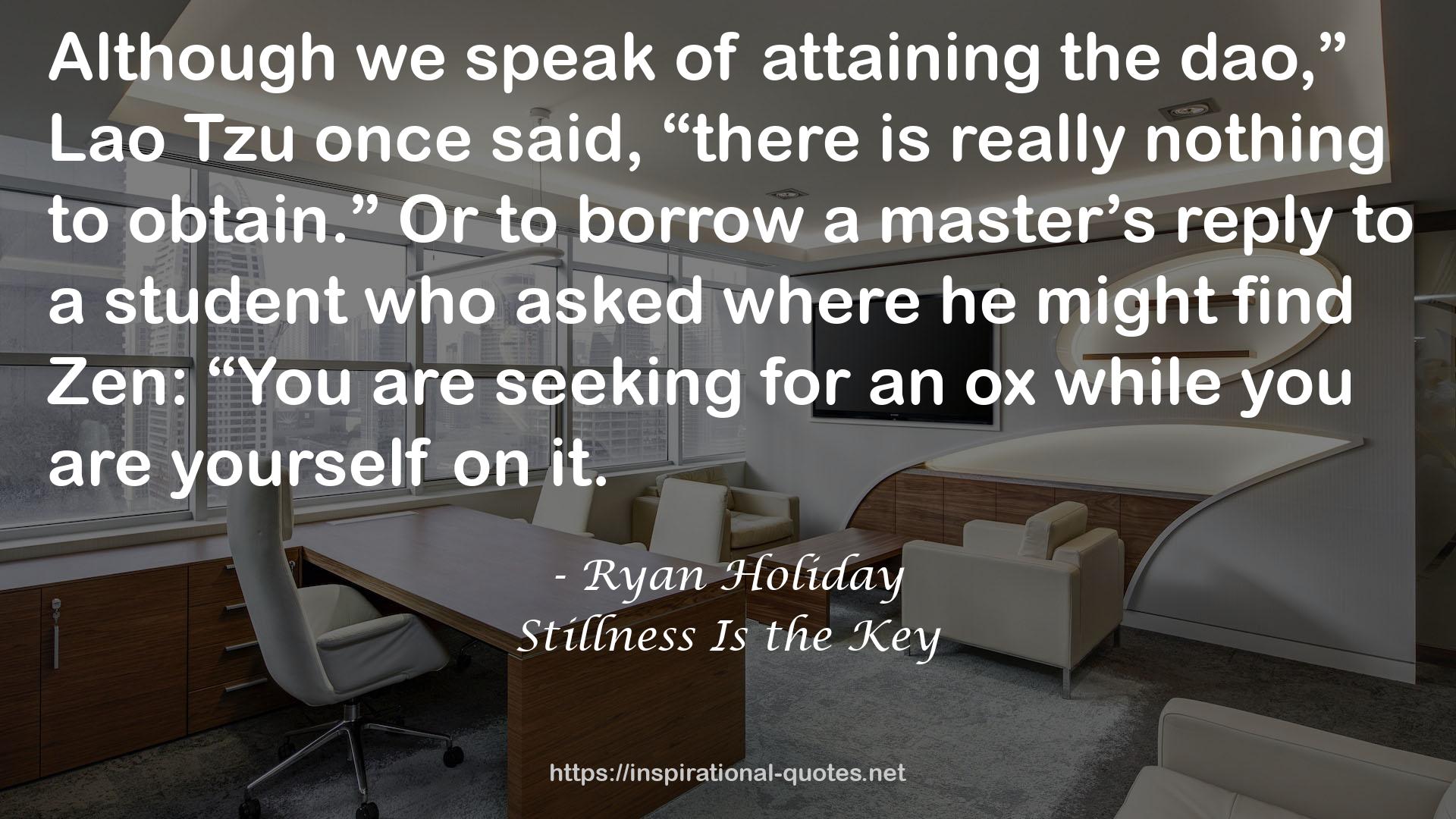 Stillness Is the Key QUOTES