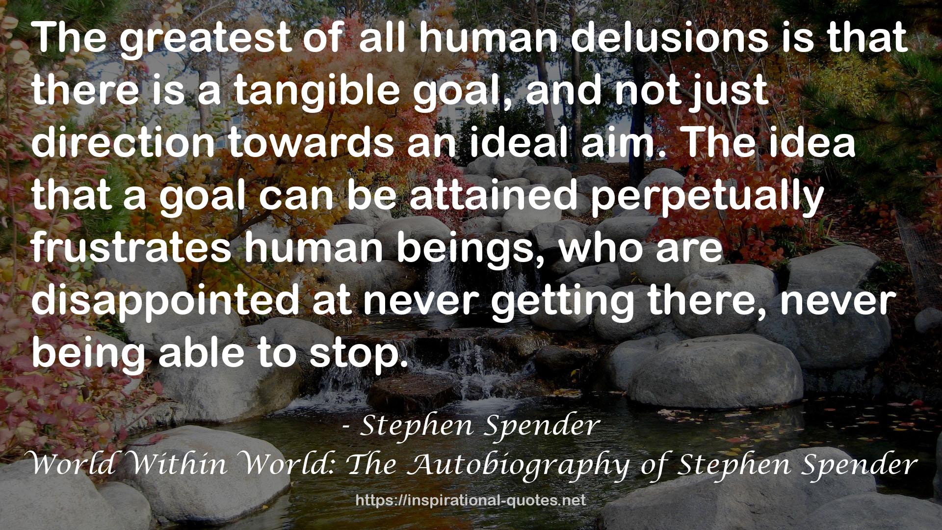 World Within World: The Autobiography of Stephen Spender QUOTES