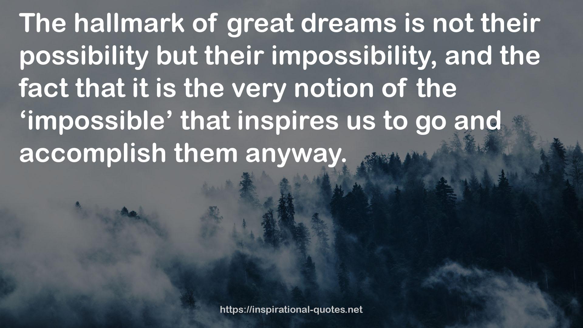 great dreams  QUOTES