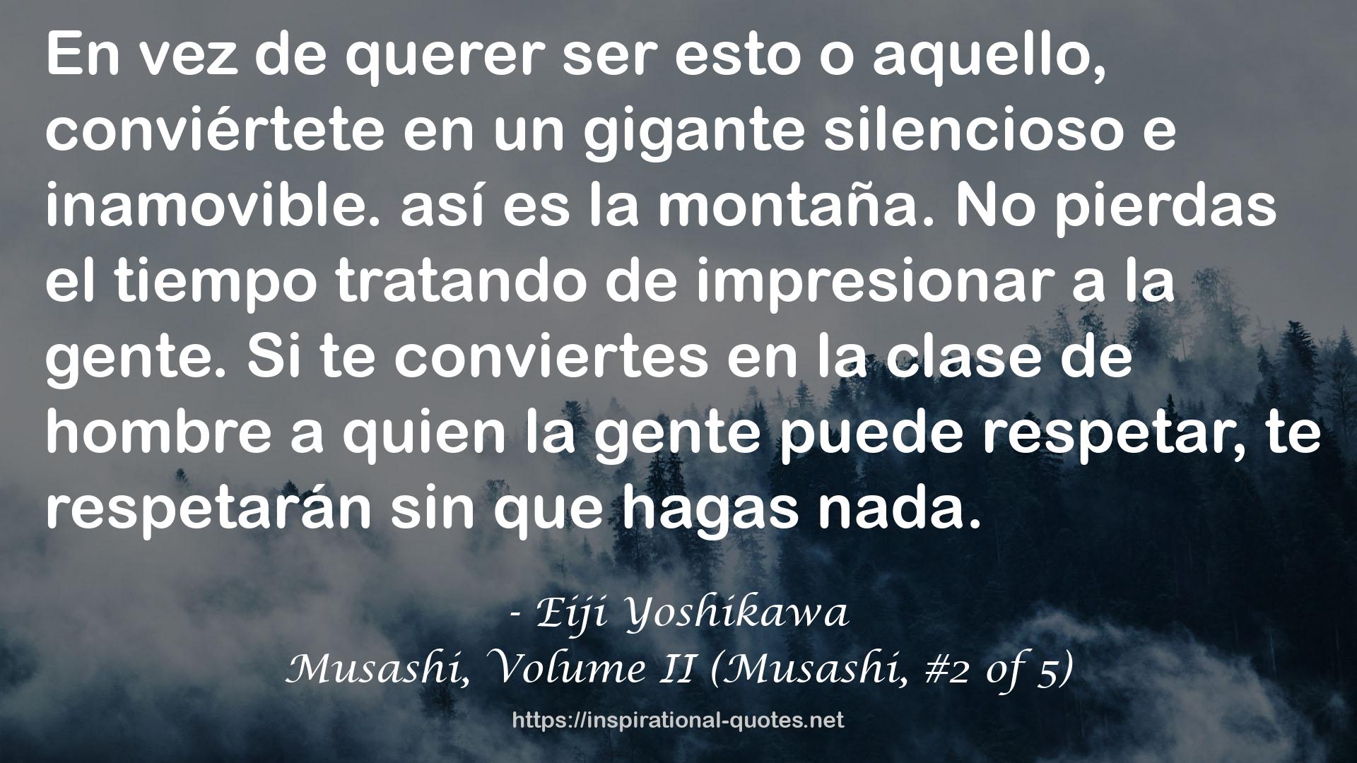 Musashi, Volume II (Musashi, #2 of 5) QUOTES
