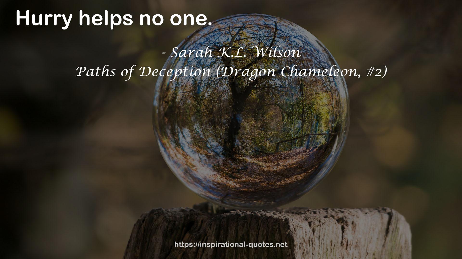 Paths of Deception (Dragon Chameleon, #2) QUOTES