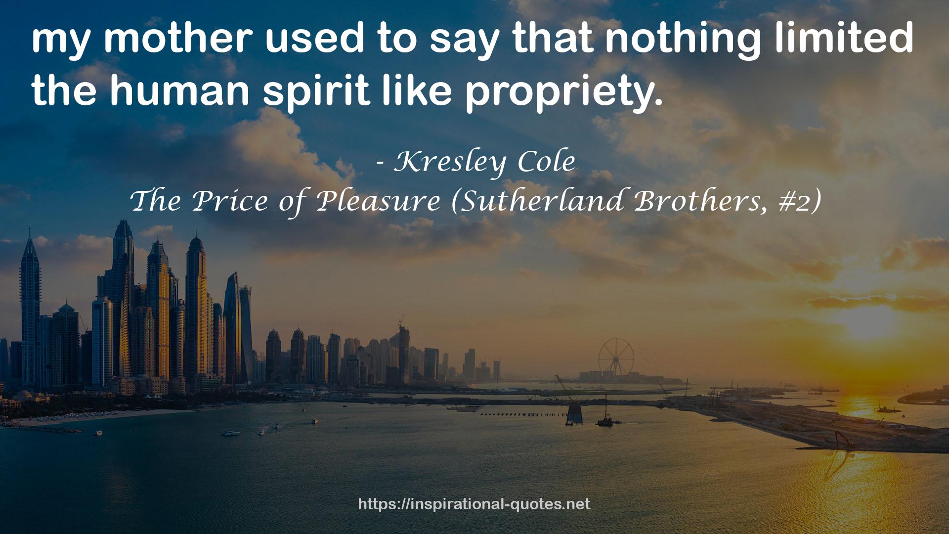 The Price of Pleasure (Sutherland Brothers, #2) QUOTES
