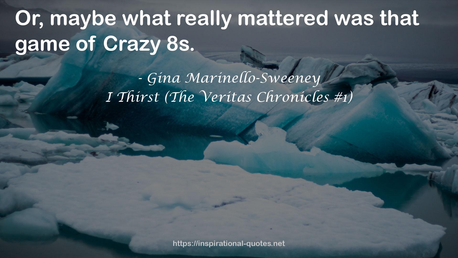 I Thirst (The Veritas Chronicles #1) QUOTES