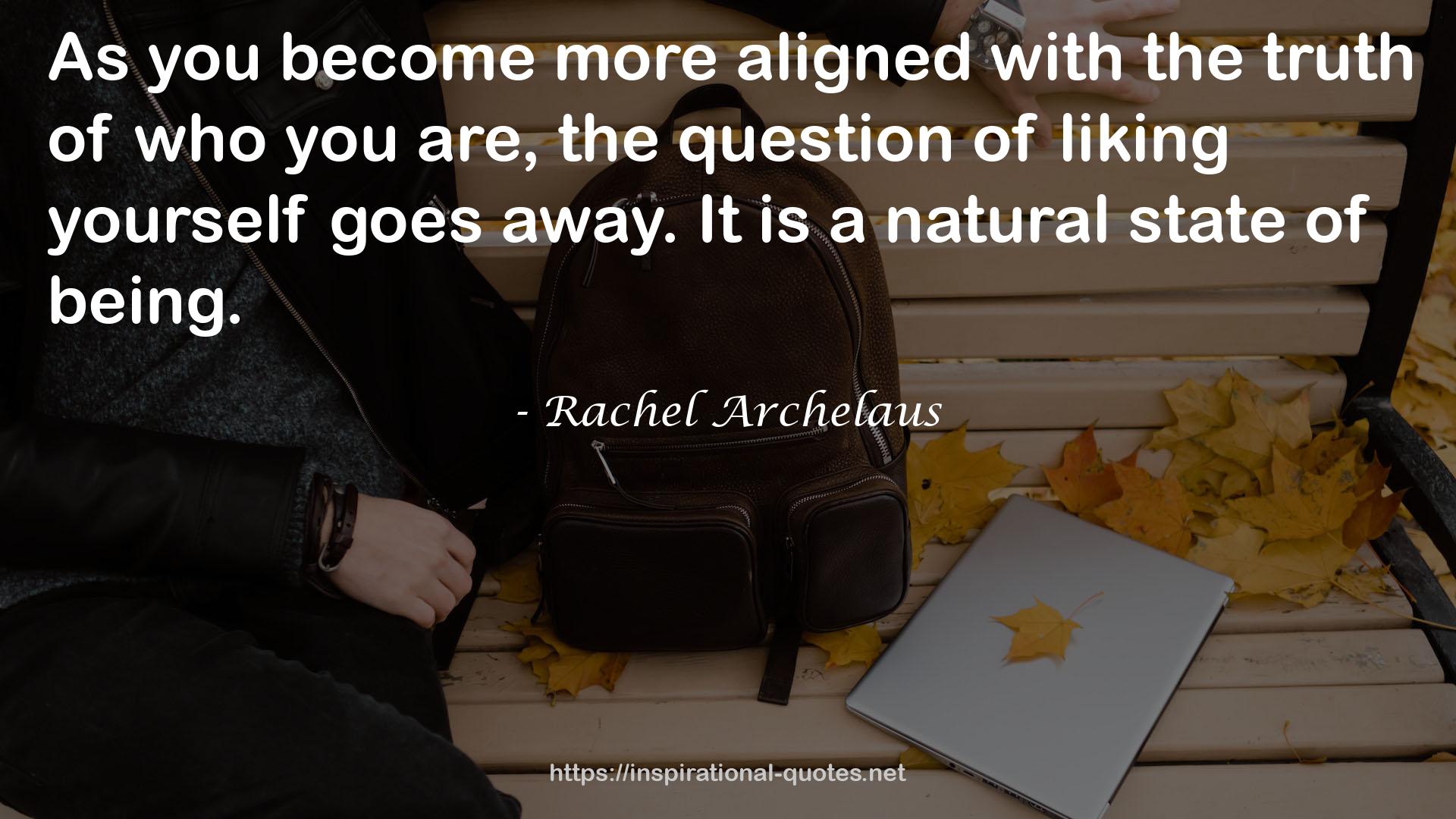 Rachel Archelaus QUOTES