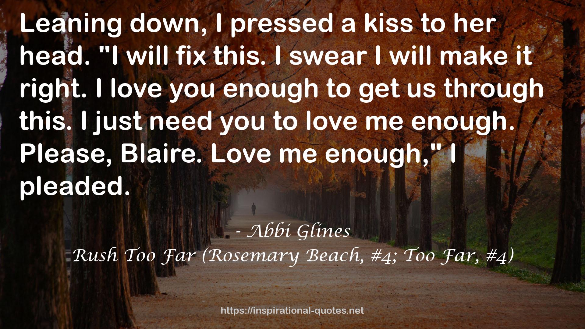 Rush Too Far (Rosemary Beach, #4; Too Far, #4) QUOTES