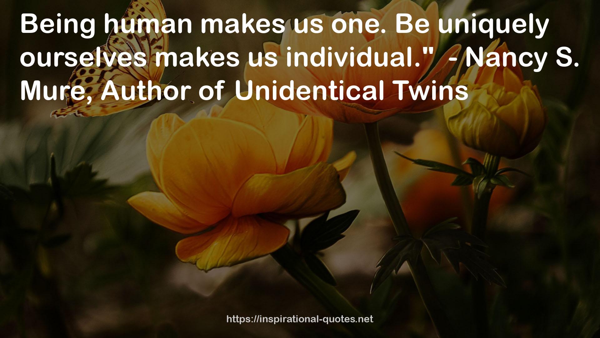 Unidentical  QUOTES