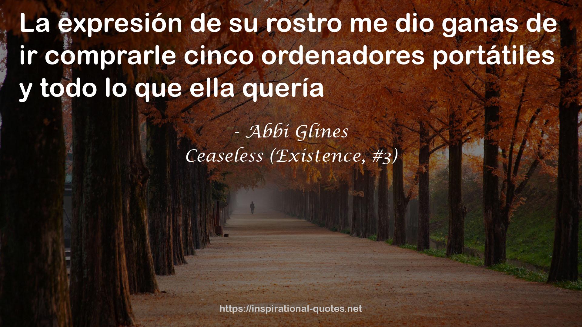 Ceaseless (Existence, #3) QUOTES
