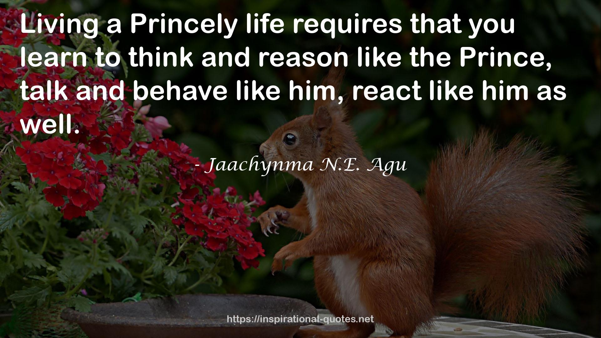 a Princely life  QUOTES