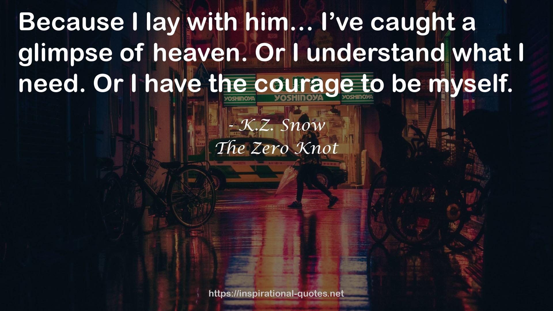 The Zero Knot QUOTES