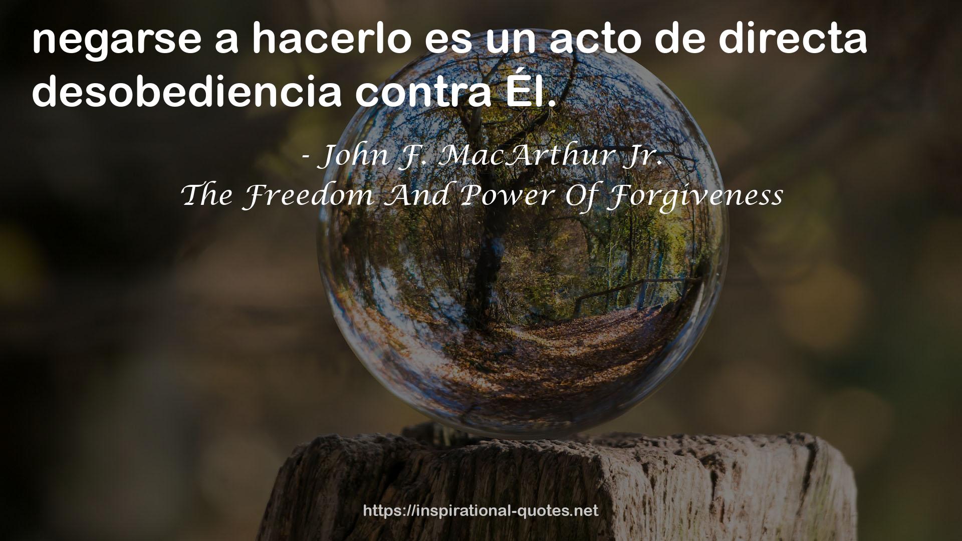 The Freedom And Power Of Forgiveness QUOTES