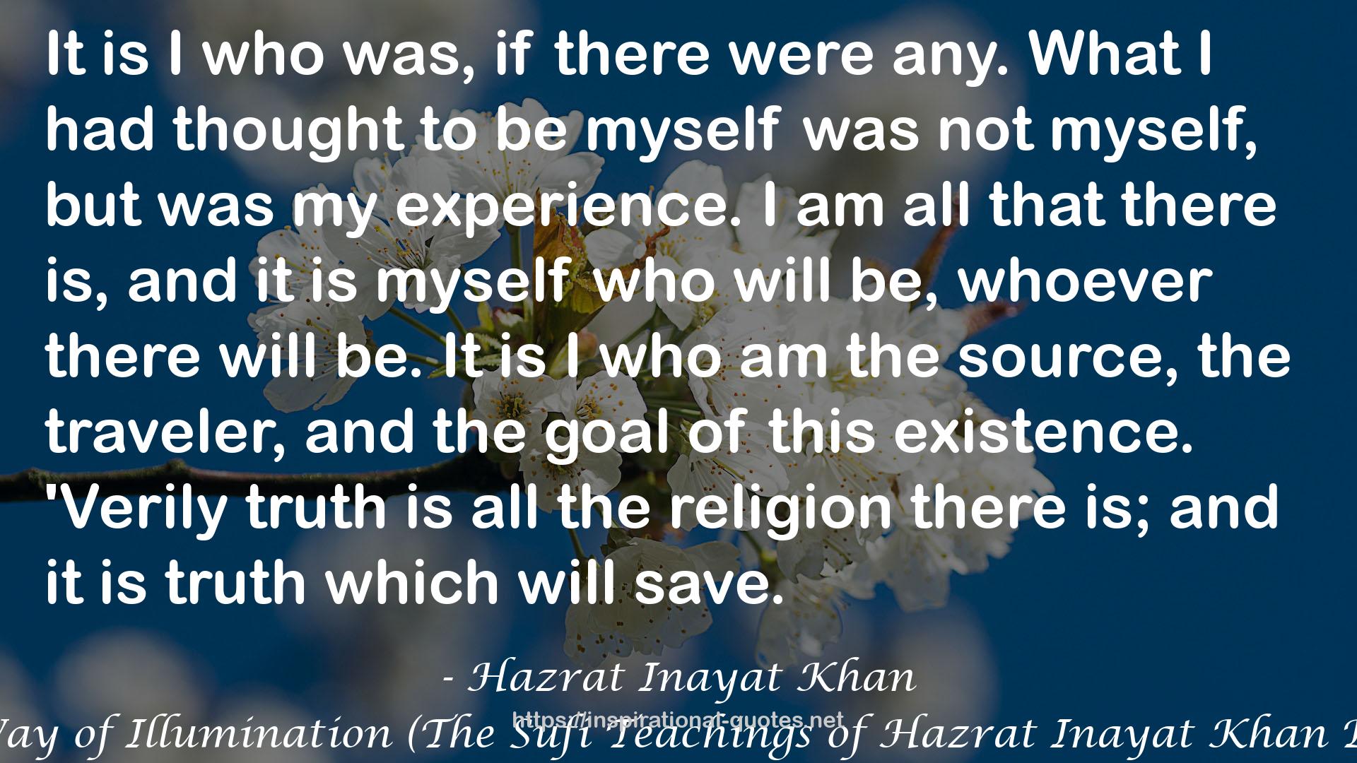 The Way of Illumination (The Sufi Teachings of Hazrat Inayat Khan Book 1) QUOTES