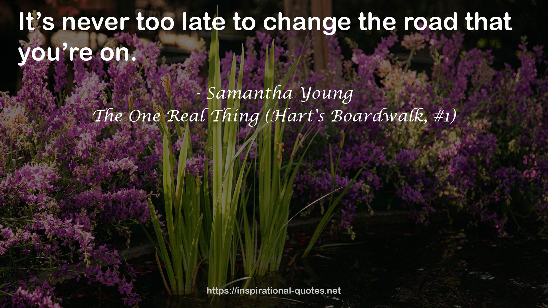 The One Real Thing (Hart's Boardwalk, #1) QUOTES