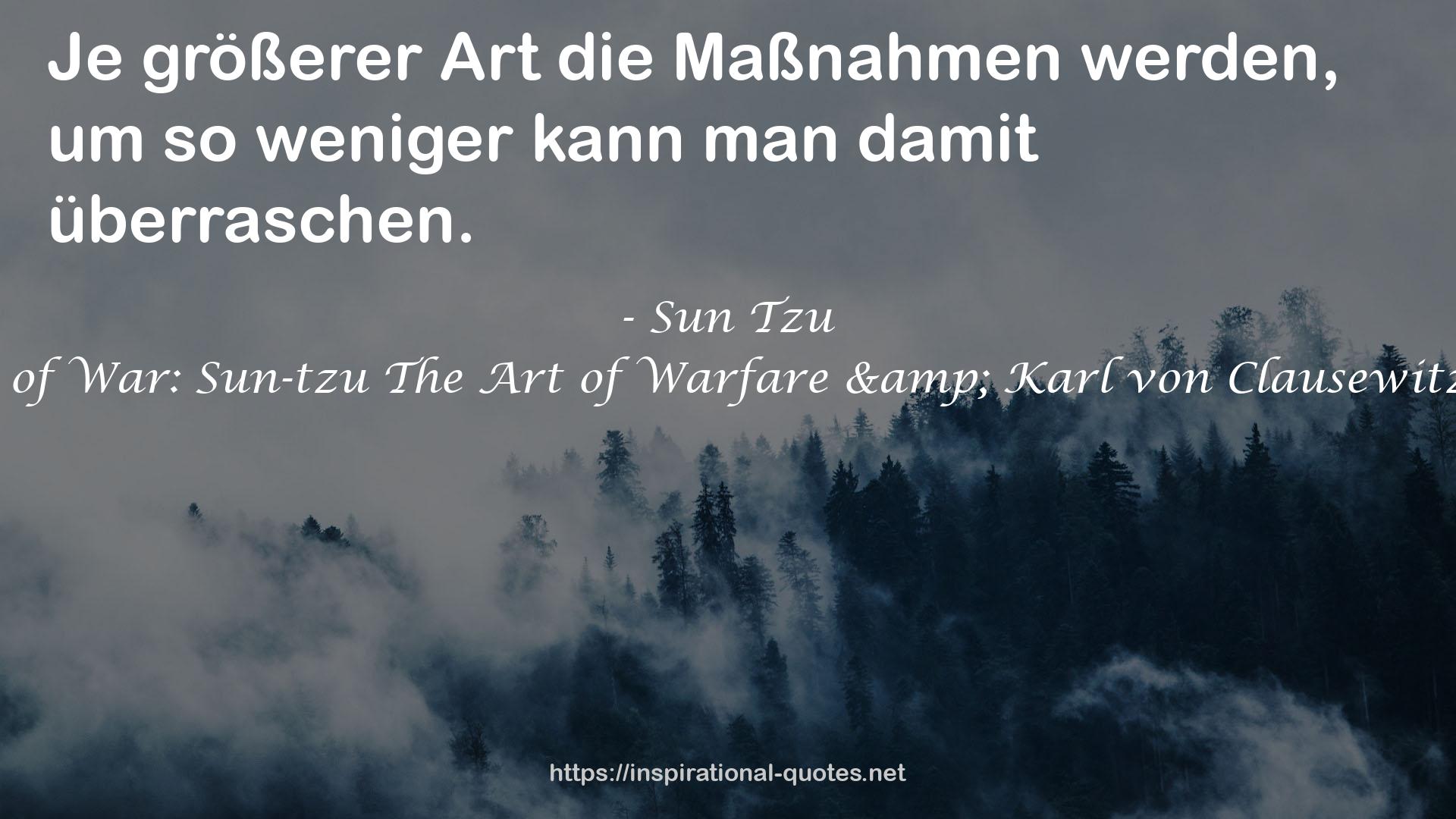 The Book of War: Sun-tzu The Art of Warfare & Karl von Clausewitz On War QUOTES