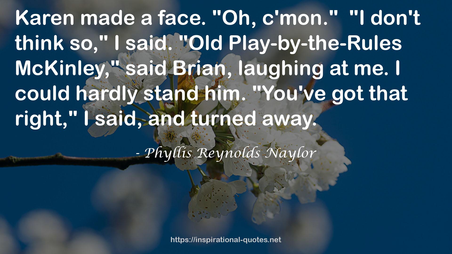 Phyllis Reynolds Naylor QUOTES