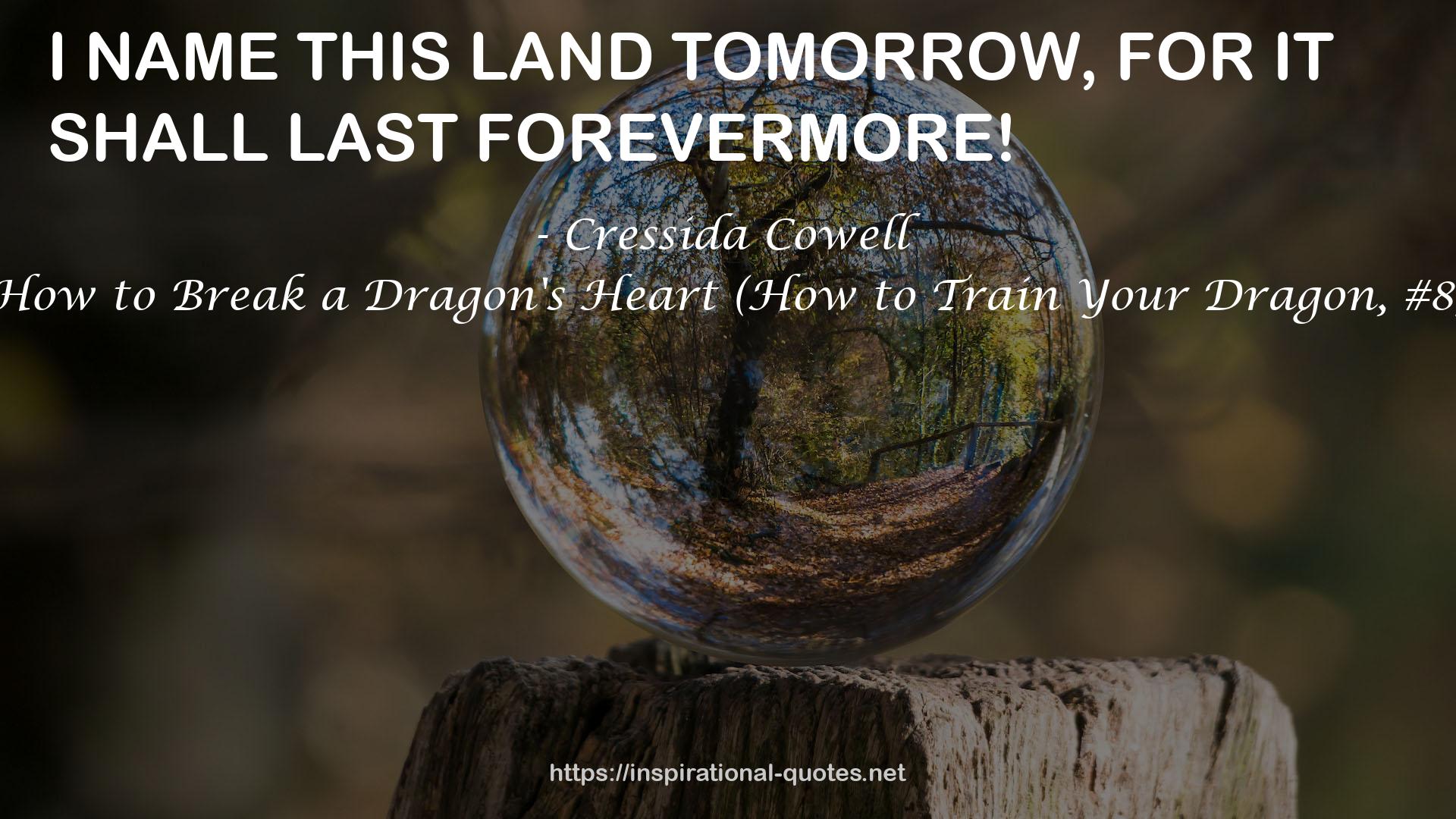 How to Break a Dragon's Heart (How to Train Your Dragon, #8) QUOTES