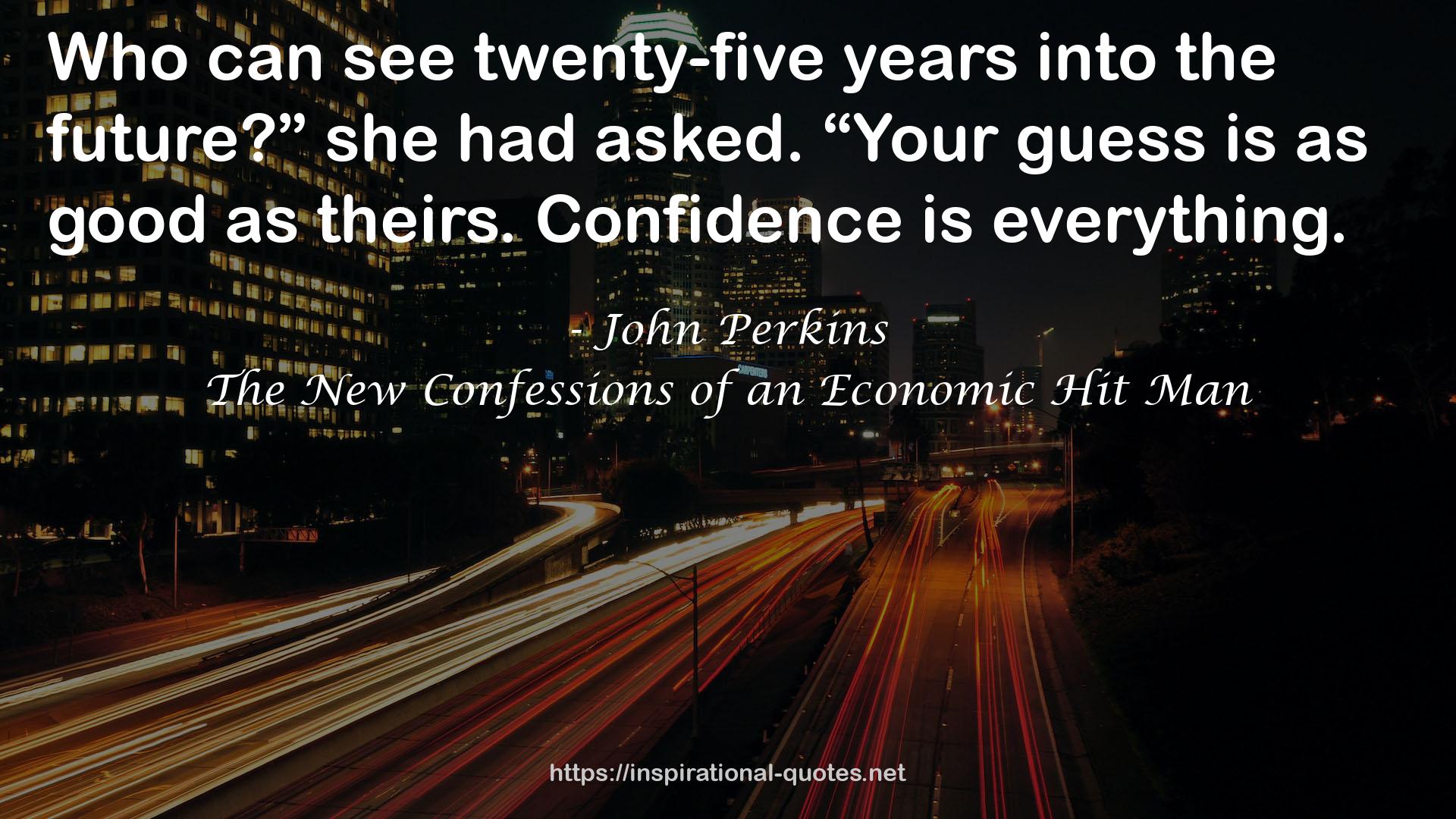 The New Confessions of an Economic Hit Man QUOTES