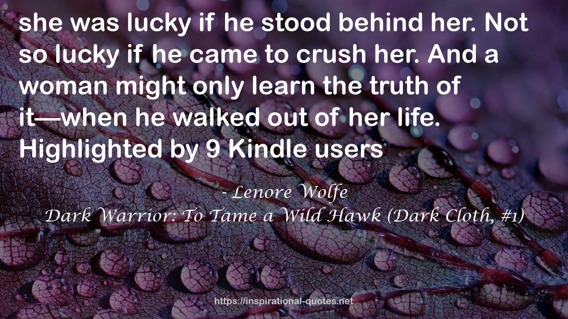 Dark Warrior: To Tame a Wild Hawk (Dark Cloth, #1) QUOTES