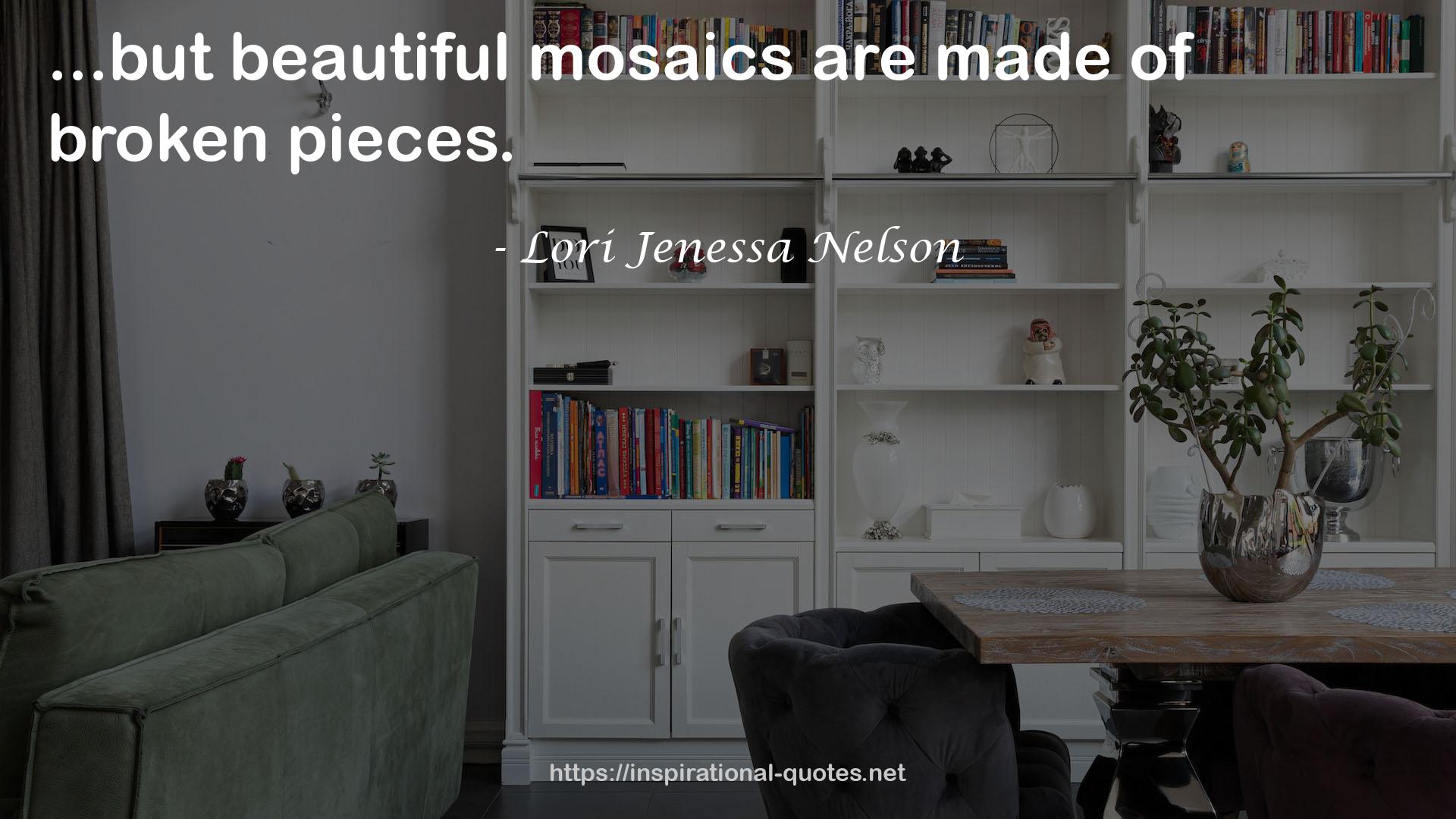 beautiful mosaics  QUOTES