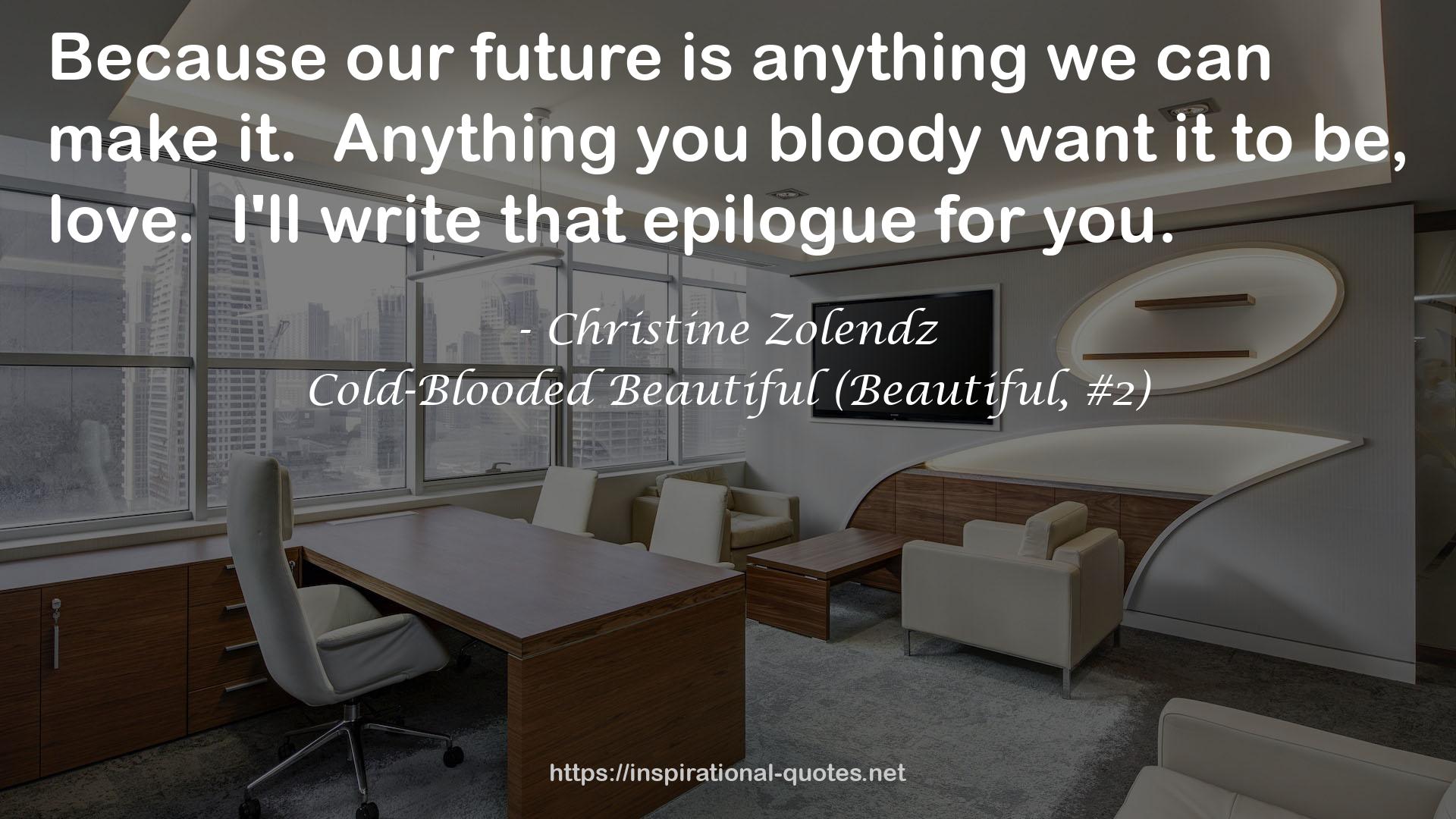 Cold-Blooded Beautiful (Beautiful, #2) QUOTES