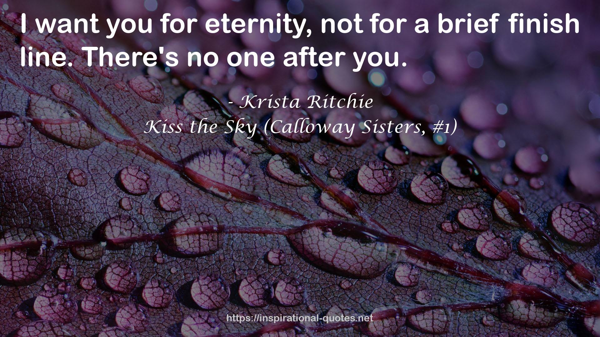 Kiss the Sky (Calloway Sisters, #1) QUOTES