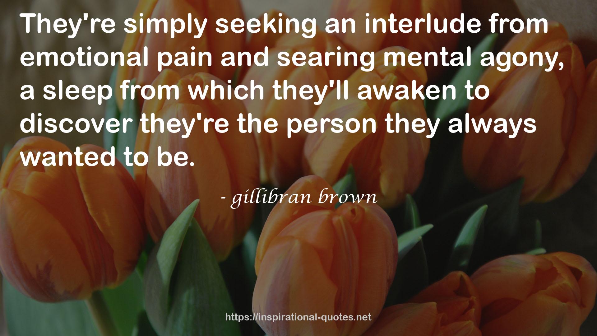 gillibran brown QUOTES