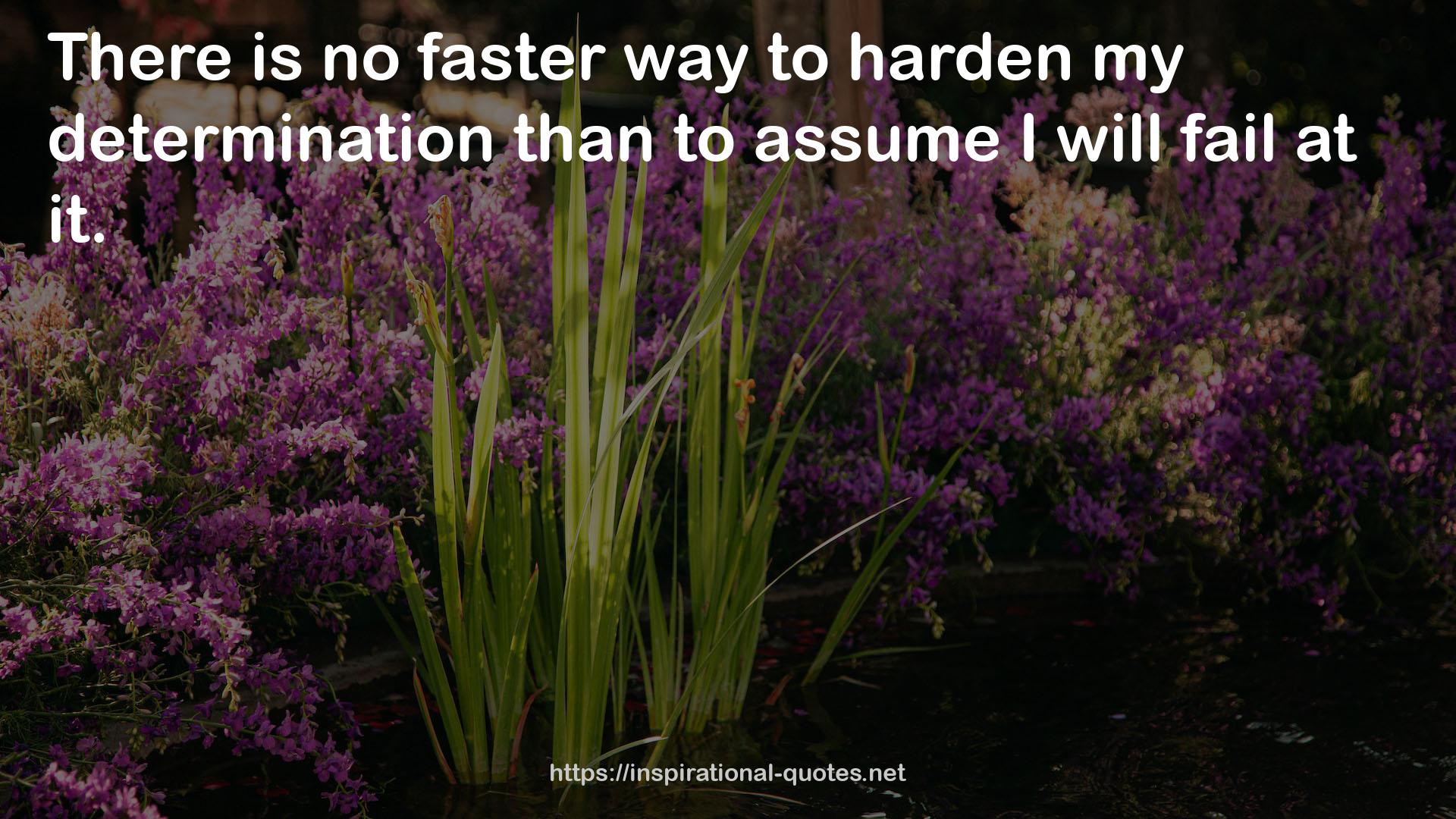 no faster way  QUOTES