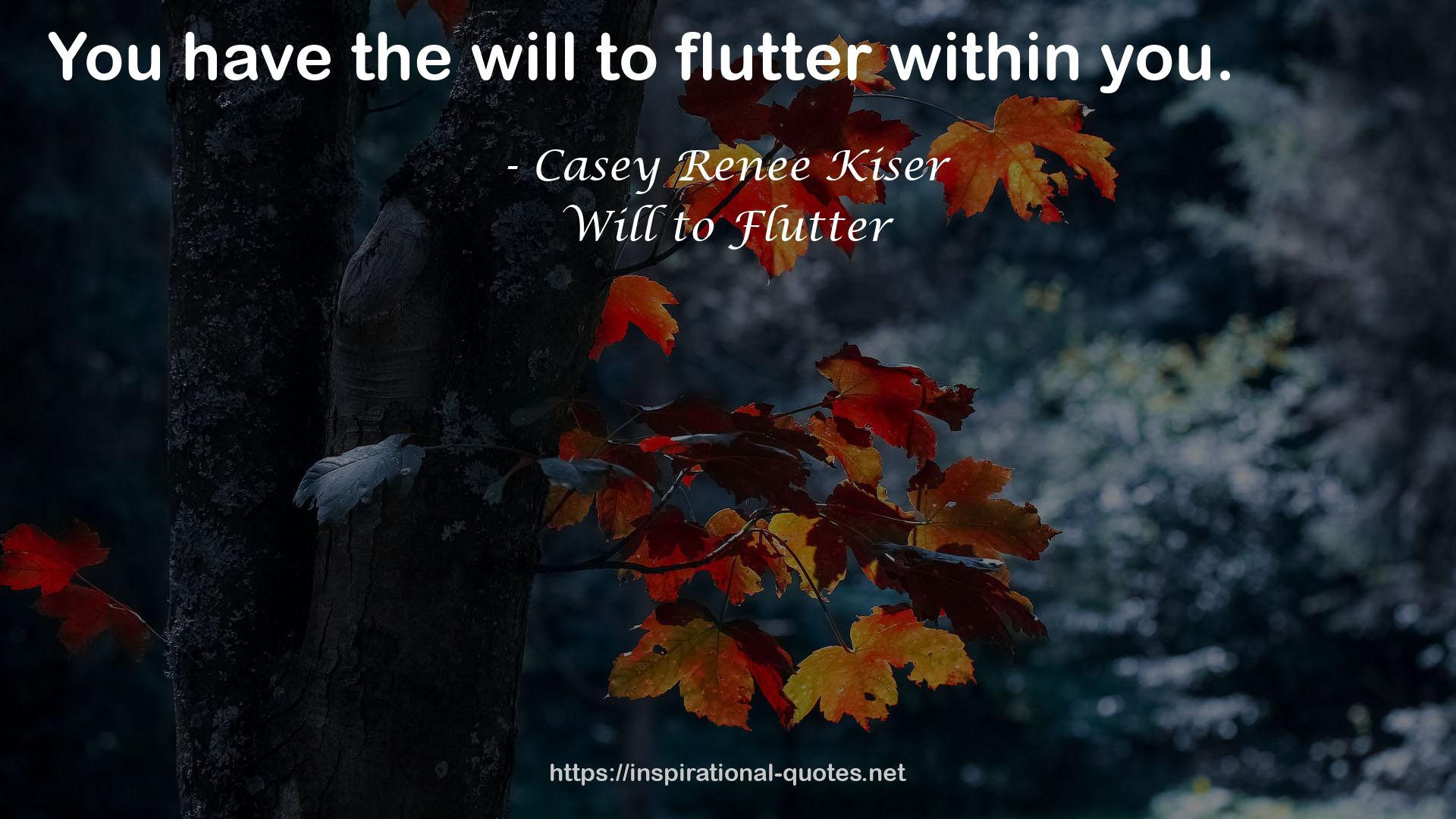 Casey Renee Kiser QUOTES