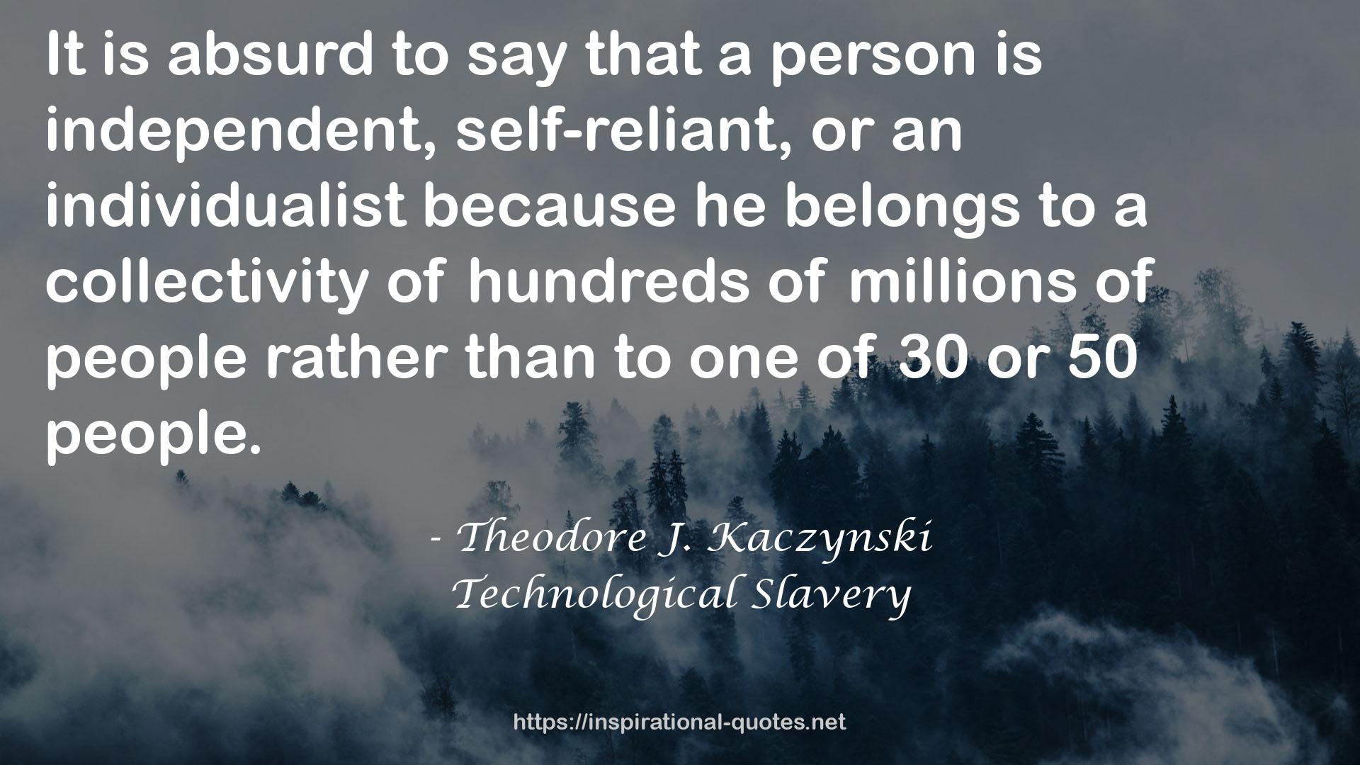 Theodore J. Kaczynski QUOTES