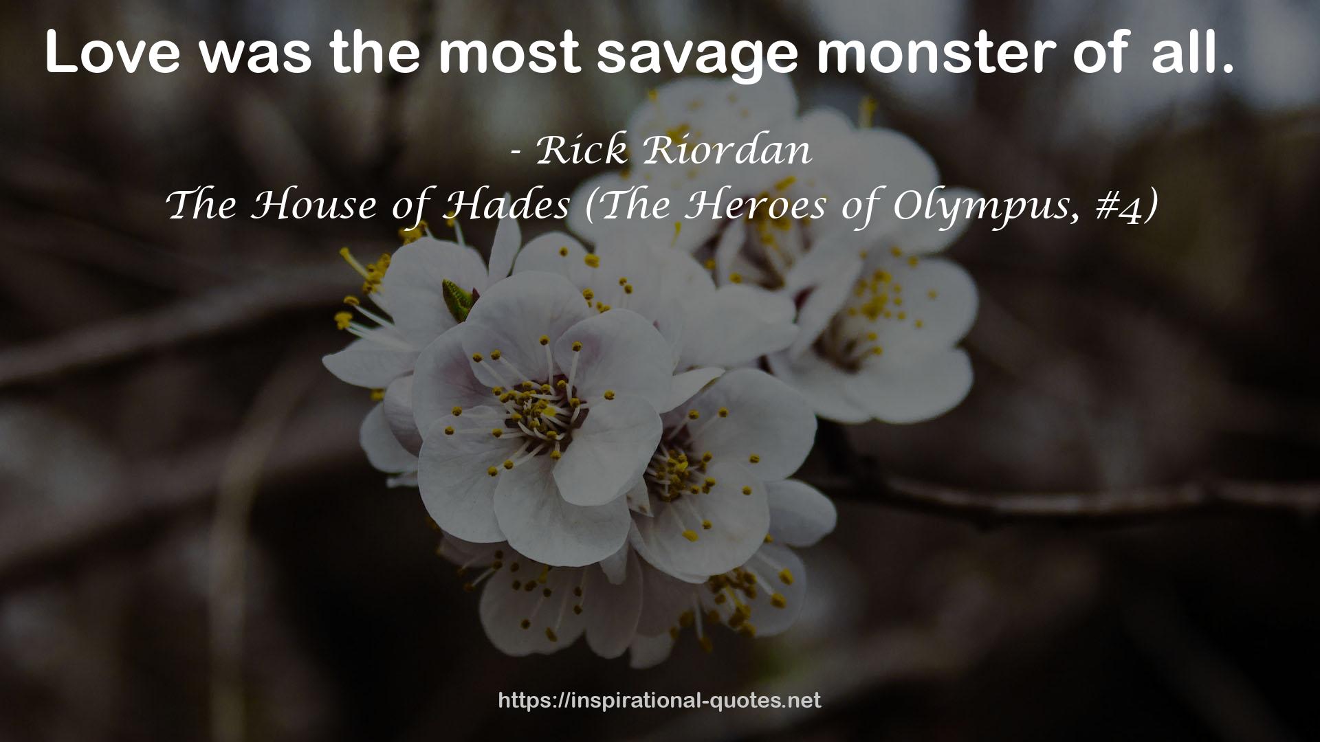 the most savage monster  QUOTES