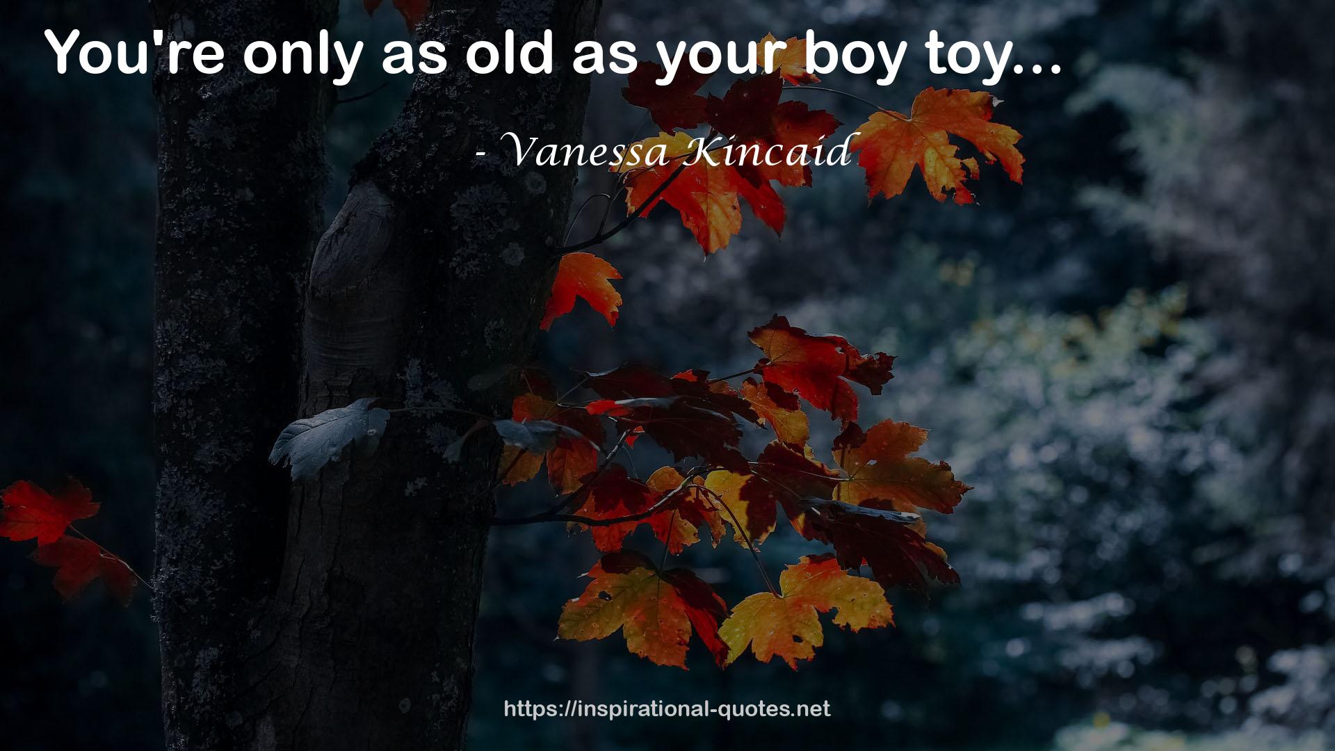 Vanessa Kincaid QUOTES