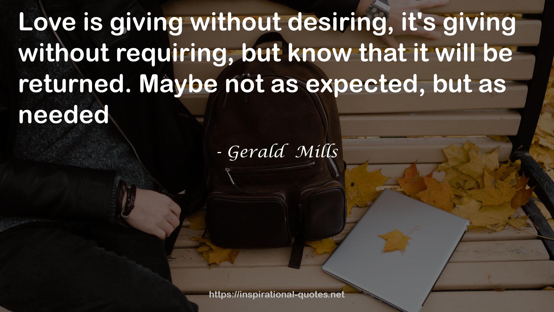 Gerald  Mills QUOTES